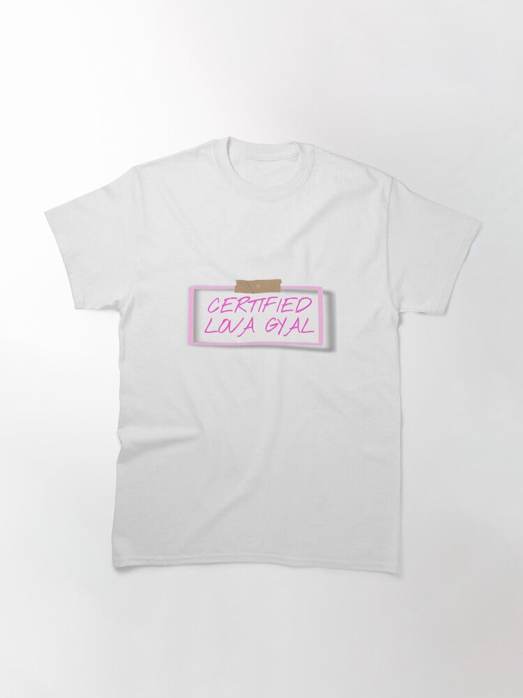 certified lova gyal - drake Classic T-Shirt