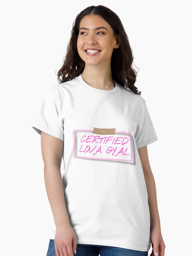 certified lova gyal - drake Classic T-Shirt